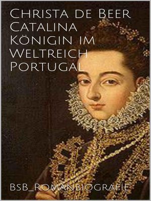 cover image of Catalina Königin im Weltreich Portugal